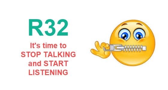 News Article – R32: It’s time to stop talking and start listening